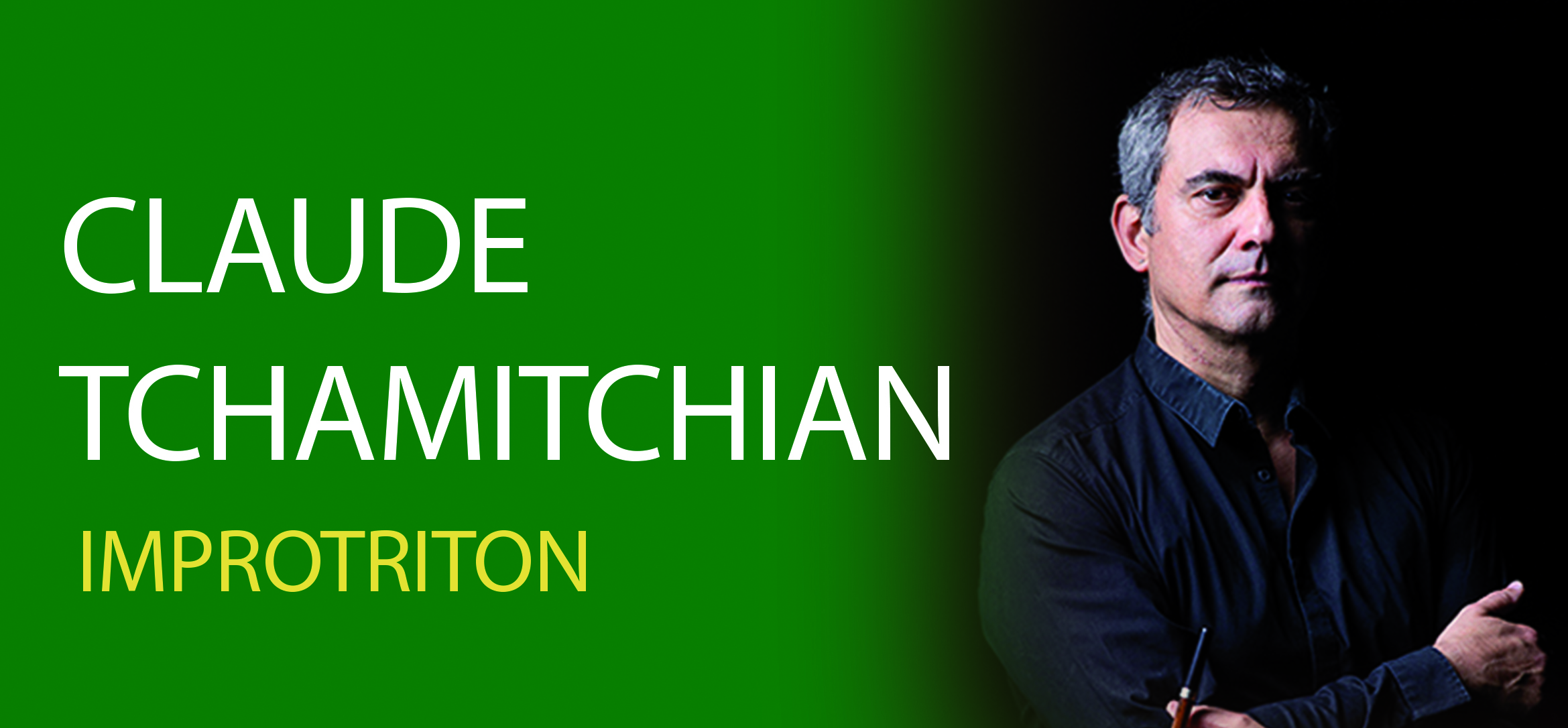 Claude Tchamitchian Improtriton