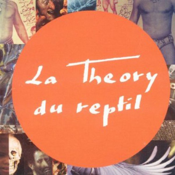 La Theory Du Reptil