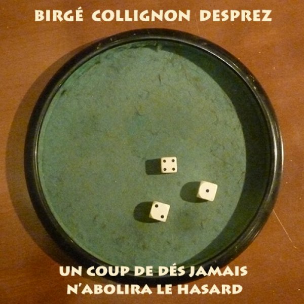 Un coup de dés jamais n'abolira le hasard