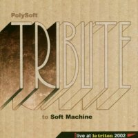 Tribute to soft machine