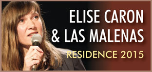 Résidence Elise Caron & Las Malenas