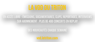 La VOD du Triton
