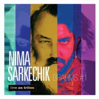 Album : Nima Sarkechik - Brahms #1