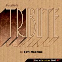 MP3 : Polysoft - Tribut to Soft Machine