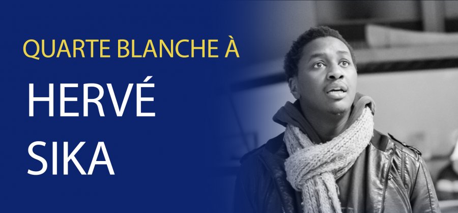 Quarte Blanche 2020/2021 - Hervé Sika