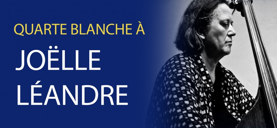 Quarte Blanche 2017/2018 - Joëlle Léandre 