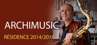 Résidence 2014/2016 - Archimusic