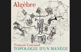 Trio Algebre  + Bruno Chevillon  + Francois Merville "Topologie D'un Manège"