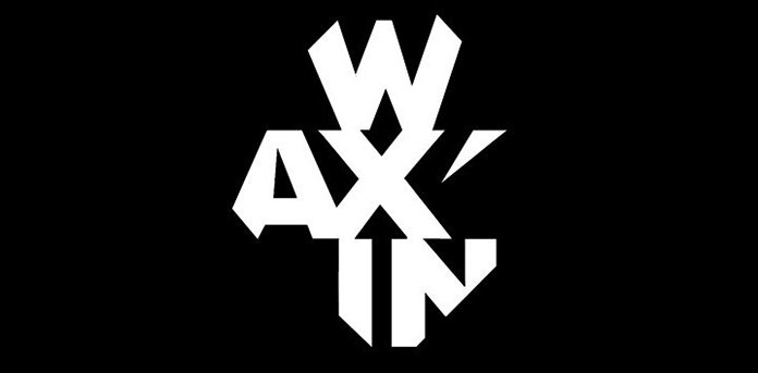 WAX'IN