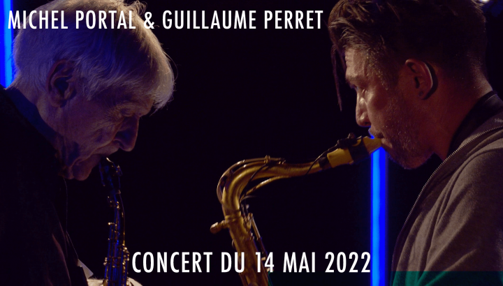Michel Portal & Guillaume Perret - Teaser
