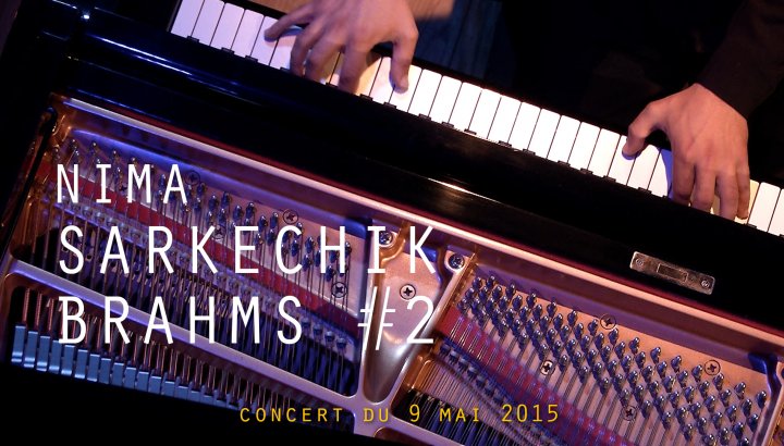 NIMA SARKECHIK - BRAHMS N°2