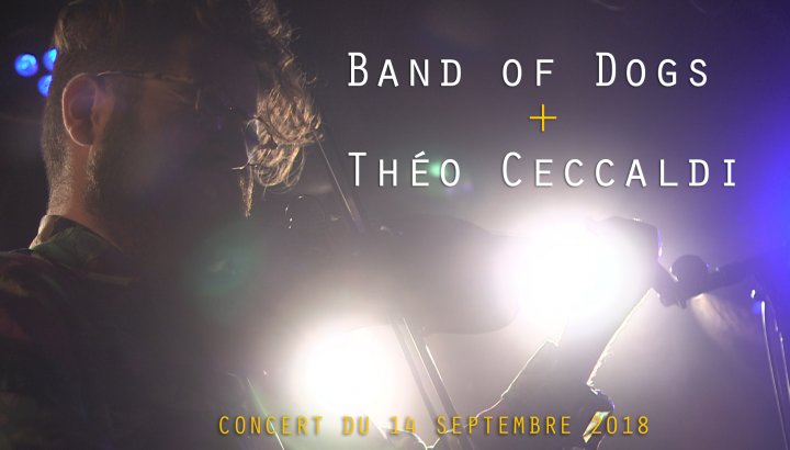 Band of Dogs et Théo Ceccaldi
