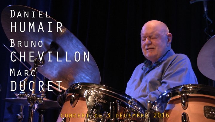 Daniel humair / bruno chevillon / marc ducret