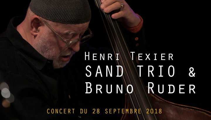HENRI TEXIER SAND TRIO INVITE BRUNO RUDER