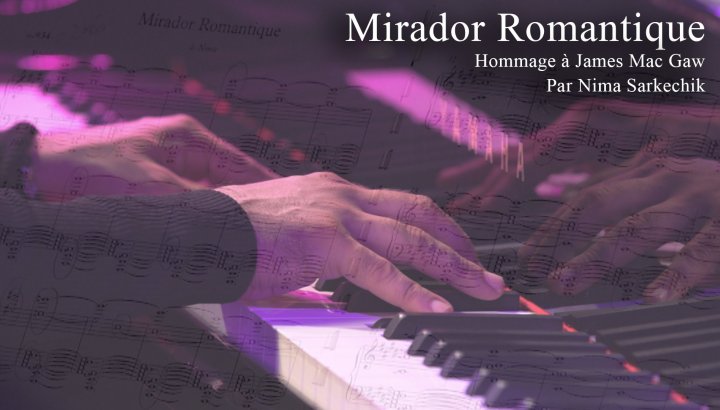 Mirador Romantique de James Mac Gaw par Nima Sarkechik