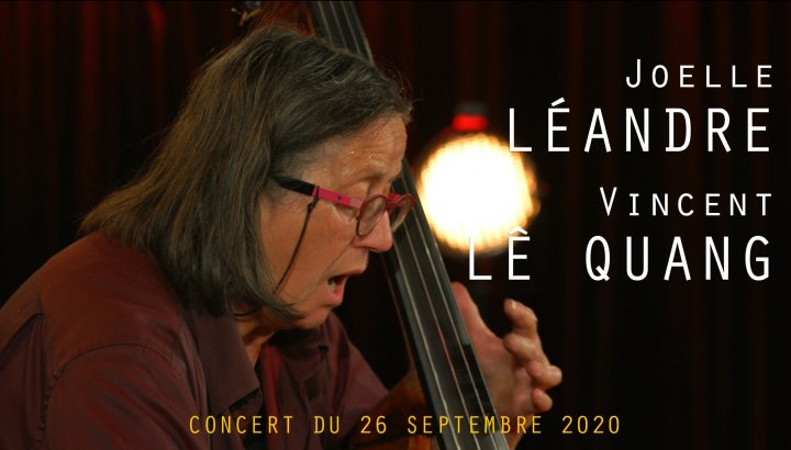 Joëlle Léandre Invite Vincent Lê Quang