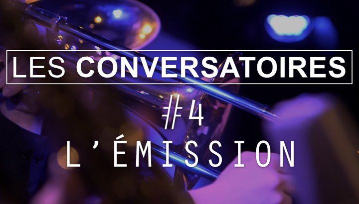 Les Conversatoires #4