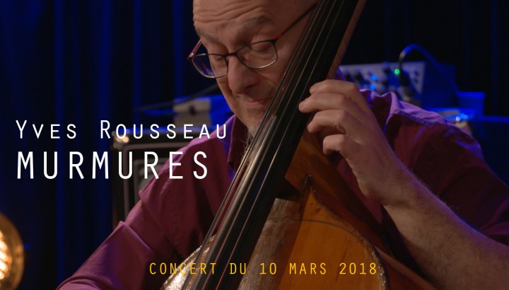 YVES ROUSSEAU QUINTET - MURMURES 2018