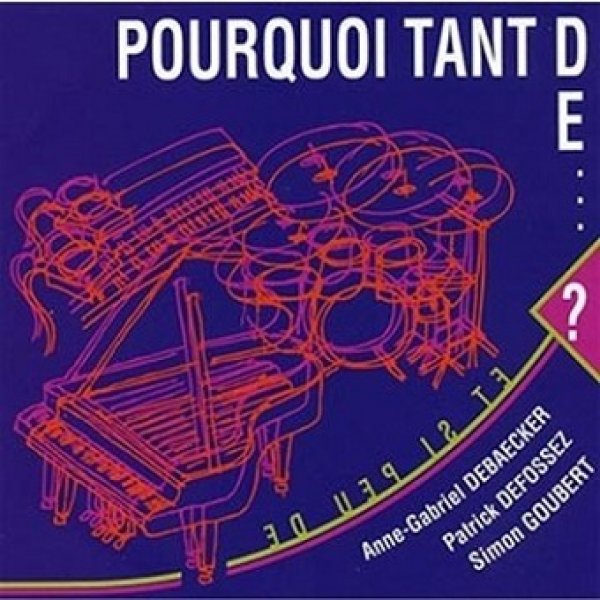 Pourquoi Tant De...?