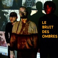 Le bruit des ombres
