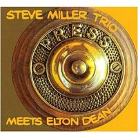 Steve Miller Trio Meets Elton Dean 
