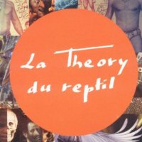 La Theory Du Reptil