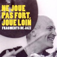 Ne joue pas fort, joue loin
