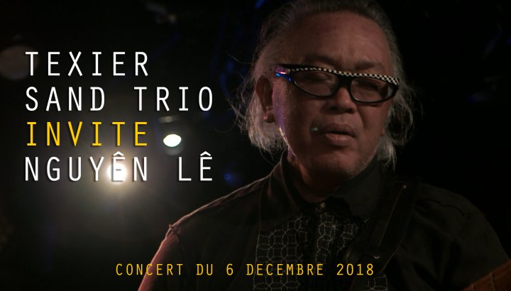 HENRI TEXIER SAND TRIO INVITE NGUYÊN LÊ