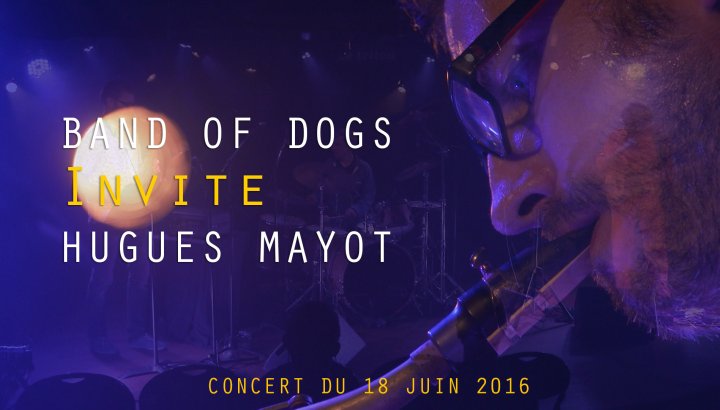 Band of Dogs invite Hugues Mayot