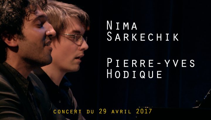 Nima Sarkechik & Pierre-Yves Hodique