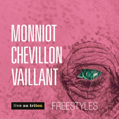 MONNIOT CHEVILLON VAILLANT - Freestyles (CD audio)