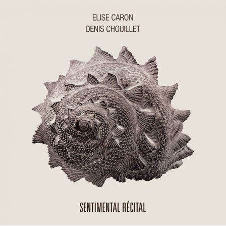ELISE CARON - Sentimental Récital (CD Audio) ELISE CARON - Sentimental Récital (CD Audio)