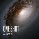ONE SHOT - A James (CD Audio)