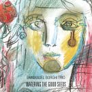 EMMANUEL BORGHI TRIO "WATERING THE GOOD SEEDS"