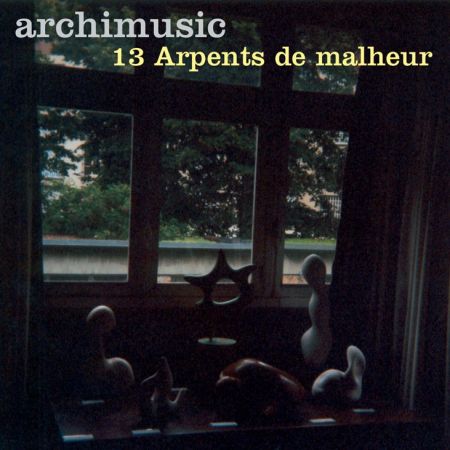 13 Arpents de malheur - ARCHIMUSIC