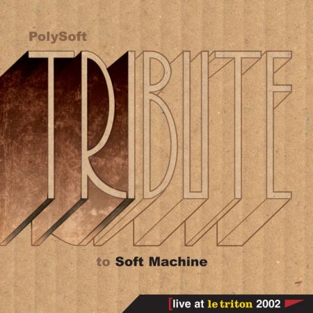 POLYSOFT - Tribute to Soft Machine (CD audio)