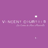 VINCENT COURTOIS - Les contes de Rose Manivelle (CD audio)