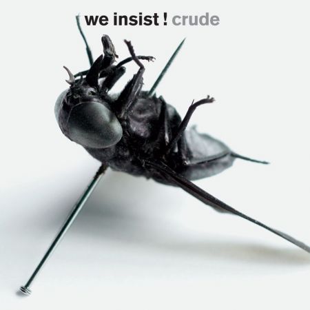 Crude - WE INSIST ! Crude - WE INSIST !